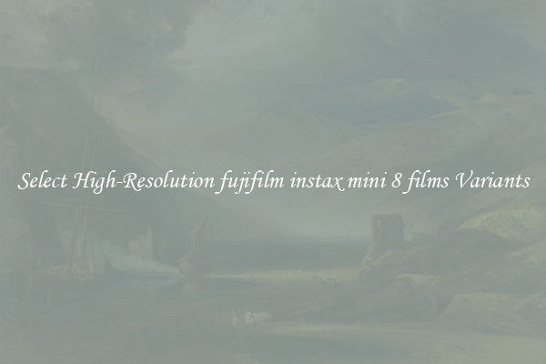 Select High-Resolution fujifilm instax mini 8 films Variants