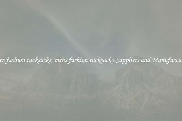 mens fashion rucksacks, mens fashion rucksacks Suppliers and Manufacturers