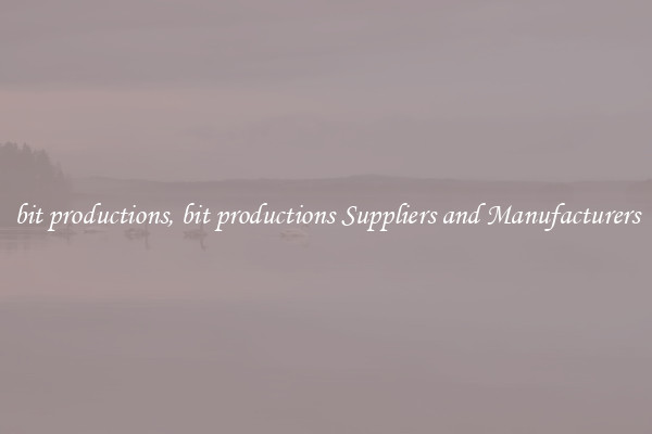 bit productions, bit productions Suppliers and Manufacturers