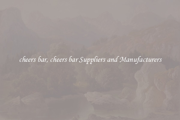 cheers bar, cheers bar Suppliers and Manufacturers