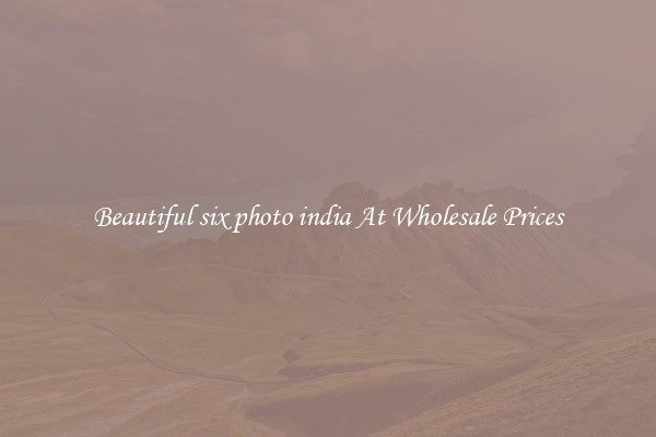 Beautiful six photo india At Wholesale Prices