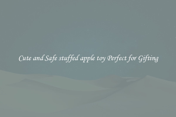 Cute and Safe stuffed apple toy Perfect for Gifting