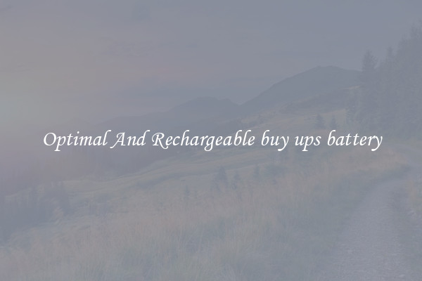Optimal And Rechargeable buy ups battery
