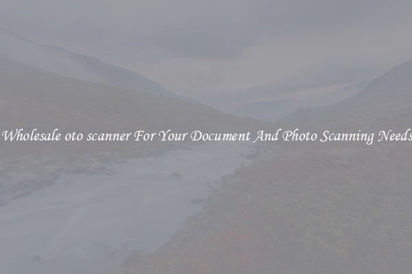 Wholesale oto scanner For Your Document And Photo Scanning Needs