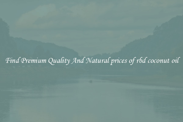 Find Premium Quality And Natural prices of rbd coconut oil