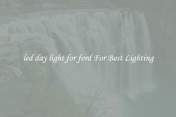 led day light for ford For Best Lighting