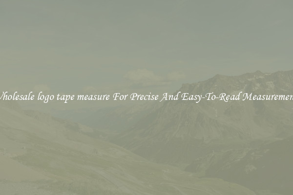 Wholesale logo tape measure For Precise And Easy-To-Read Measurements